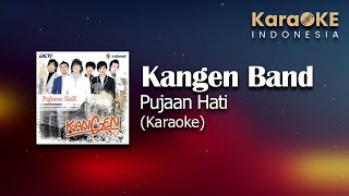 Kangen Band - Pujaan Hati (Karaoke) | KaraOKE Indonesia