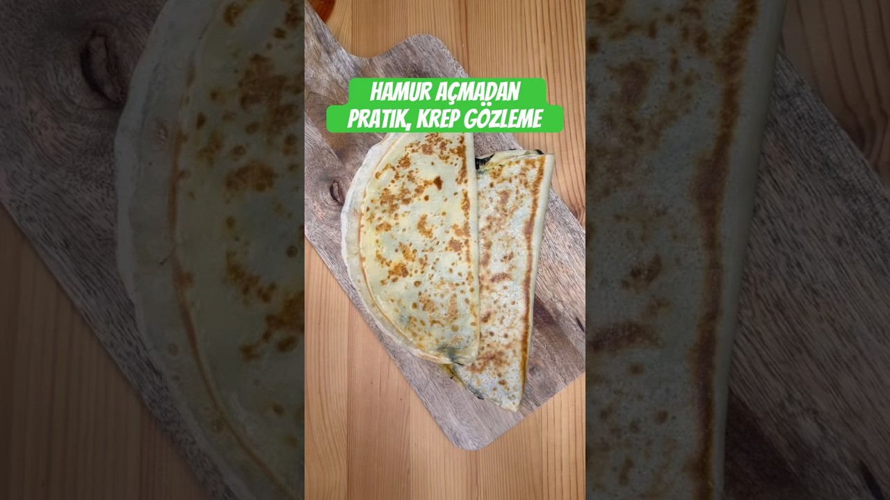 Hamur açmadan pratik krep gözleme #ıspanaklıgözleme #gözleme #krep #pratiktarifler #börek #rezept
