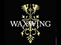 Waxwing - If Death Comes