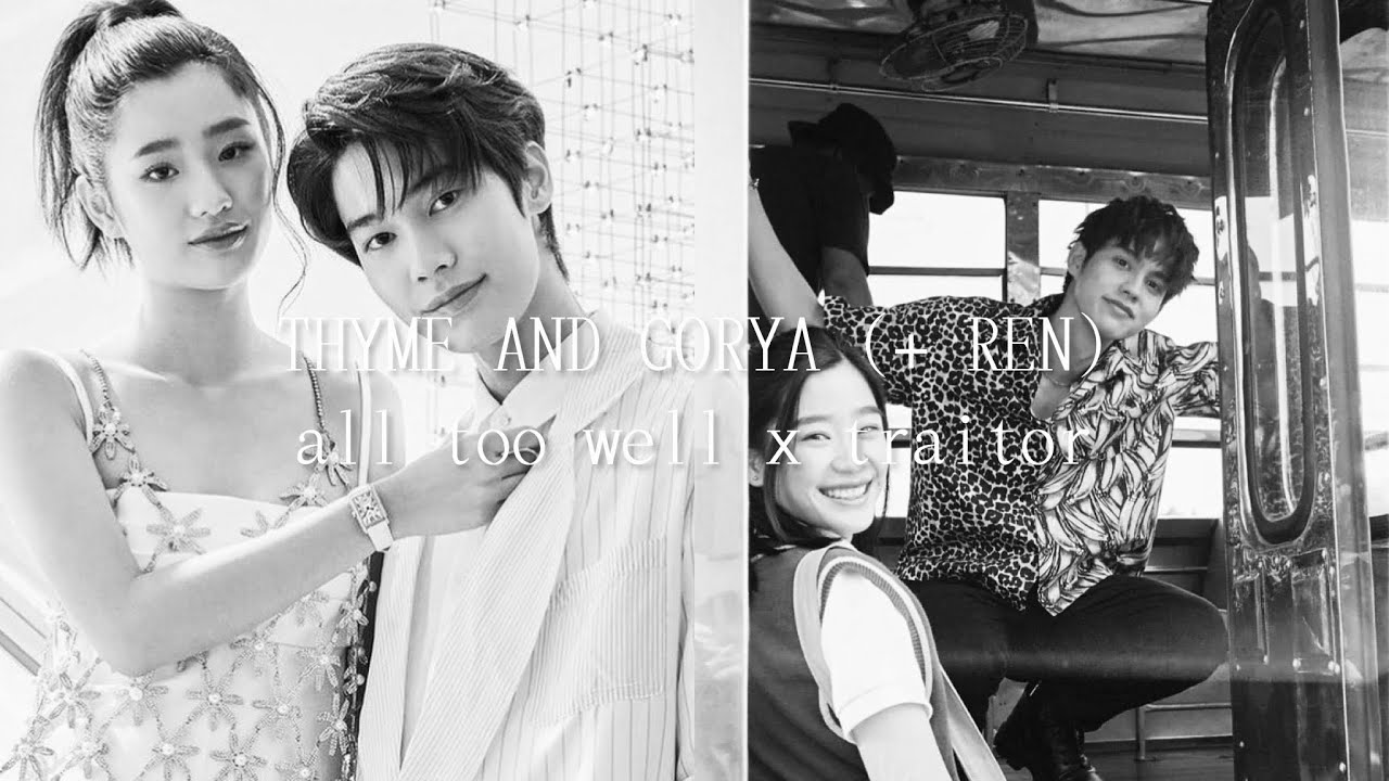 Thyme + Gorya + Ren “I remember it all too well.” YouTube