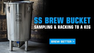 Ss Brew Bucket Fermenting, Sampling & Gravity Racking