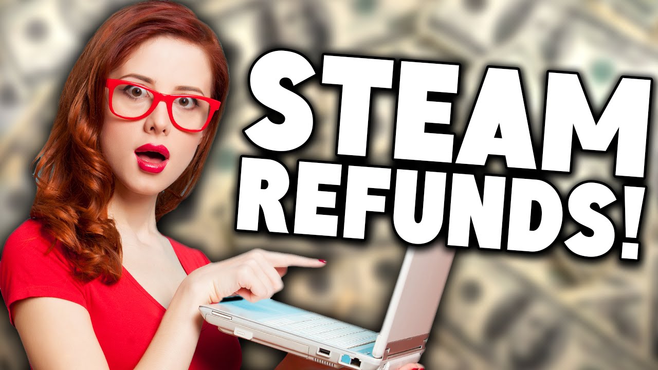 Steam Refunds a Good Idea? - YouTube