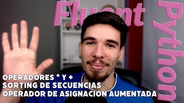Python Intermedio/Avanzado - Operador de asignación aumentada, sorting y operadores + y *