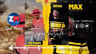 Jemax Ft Yo Maps  - Fipangusule [ Audio] | ZedMusic | Zambian Music 2019