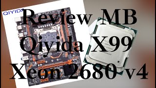 Review Qiyida K9S chipset X99 Xeon 2680 v4 32Gb Bestial combo barato