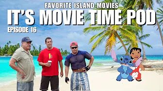 EPISODE 16: Favorite Island Movies, Boy Scout Stories, and Lilo and Stitch Preview