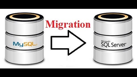 How to Migrate MySQL Database to MS SQL Server Database