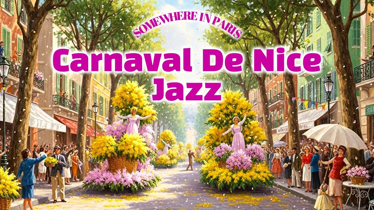 𝐂𝐀𝐑𝐍𝐀𝐕𝐀𝐋 𝐃𝐄 𝐍𝐈𝐂𝐄 𝐉𝐀𝐙𝐙 🎭🎷French Riviera Café Music ☕🌊 Sunny & Festive Mood in Nice