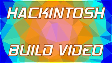 THE HACKINTOSH BUILD VIDEO