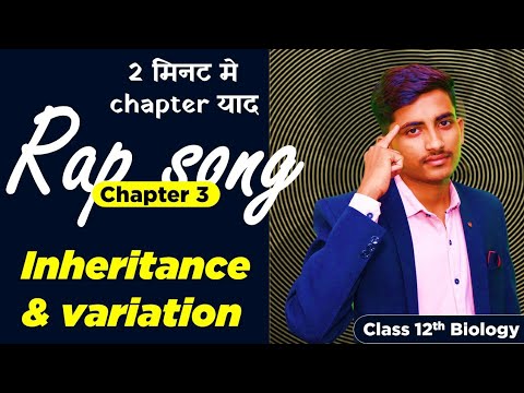 Class12Th Biology Ch3 Inheritance And Variation || Full Chapter Revise In 6 Minutes By Rap Song