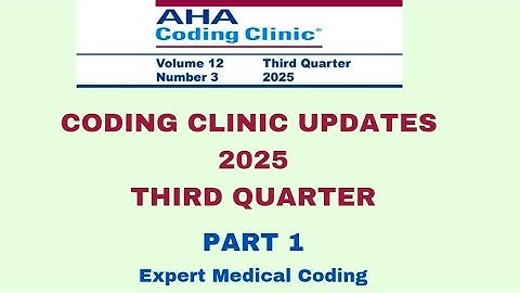 ICD-10 CM Coding Clinics 2025 3rd Quarter| Part 1 Medical Coding|Coding clinics|Interview questions
