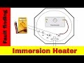 How to fix broken immersion heater. Electrical fault finding.