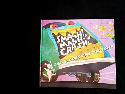 Smash! Mash! Crash! There Goes the Trash Read Aloud - Toddler Approved