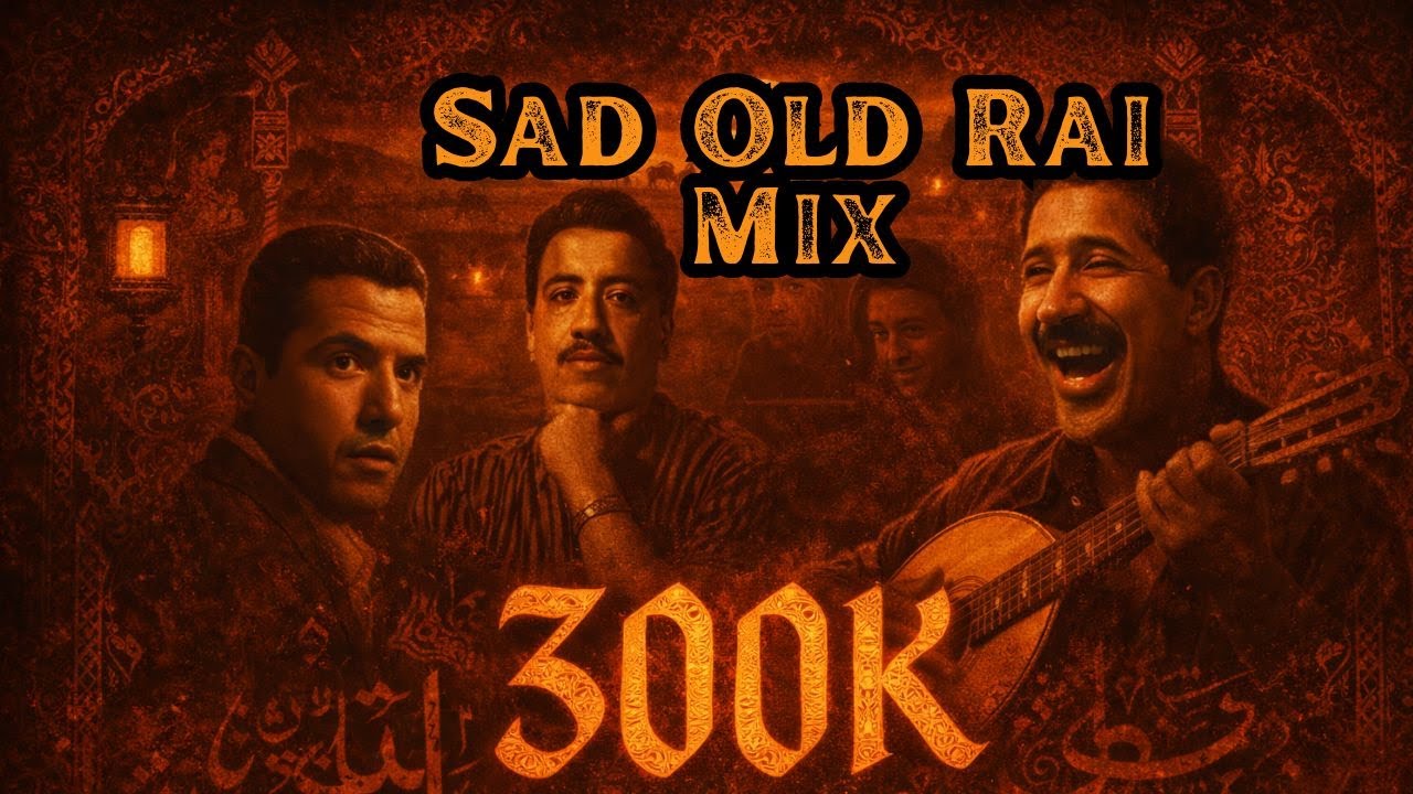 Cheb Hasni x Mami x Akil x Khaled x Nasro – Old Rai Sentimental | Jazz Version 60's Rai Timeless Mix