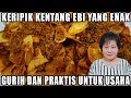 KERIPIK KENTANG EBI YANG ENAK,GURIH DAN PRAKTIS UNTUK USAHA!!!