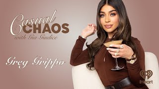 Chaos with Greg Grippo | Casual Chaos with Gia Giudice