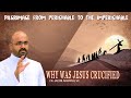 Why was Jesus crucified?  - Fr. Jacob Arimpur - Divine Retreat Centre