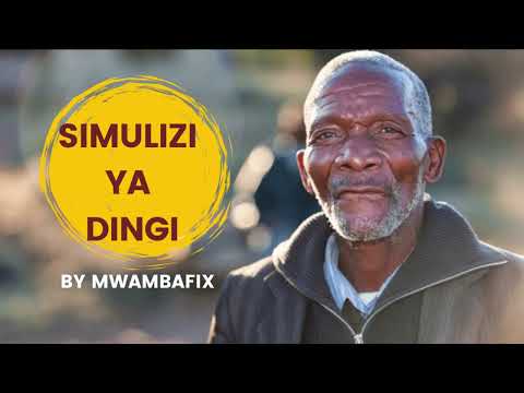 SIMULIZI MPYA YA DINGI 2 I SIMULIZI YA KUSISIMUA I Mwambafix SIMULIZI MPYA YA DINGI 2 I SIMULIZI YA KUSISIMUA I Mwambafix