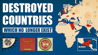 Destroyed Countries That No Longer Exist