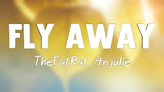 Fly Away - TheFatRat, Anjulie[Letra]💵