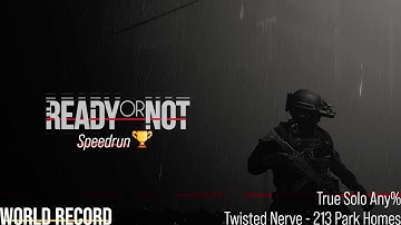 [Ready or Not] Twisted Nerve True Solo Speedrun (World Record)