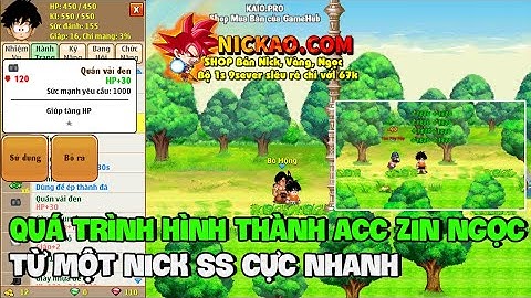 Ngọc Rồng Online: Quá Trình Mà Tôi Thăm Ngàn Từ Một Nick SS Thành Acc Zin 1tr5 SM