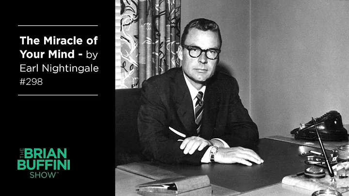 The Miracle of Your Mind  by Earl Nightingale #298
