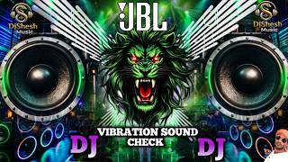 DJ Sound check JBL bass Hard Vibration Remix | FULL BASS JBL DJ SONG | Bass Boosted Mix🎧Full Dj Song
