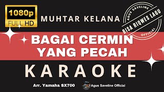 BAGAI CERMIN YANG PECAH KARAOKE NO VOCAL | muhtar kelana