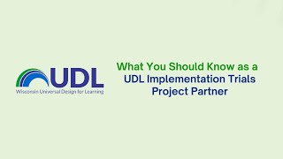 What You Should Know as a UDL Implementation Trials Partner