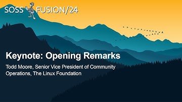 Keynote: Opening Remarks - Todd Moore, SVP of Community Operations, The Linux Foundation