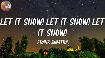 Frank Sinatra - Let It Snow! Let It Snow! Let It Snow! (with The B. Swanson Quartet) | Let it snow,