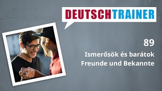 Német kezdőknek (A1/A2) | Deutschtrainer: Ismerősök és barátok