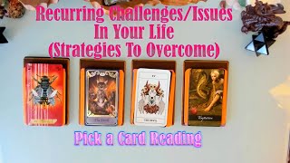SOLVE YOUR RECURRING CHALLENGES AND ISSUES! STRATEGIES TO OVERCOME UNWANTED PATTERNS. PICK A CARD.