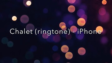 Chalet Ringtone for iPhone (looped)