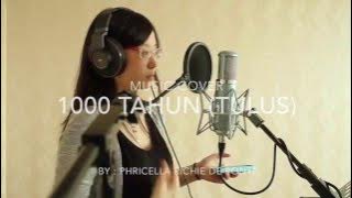 TULUS - 1000 Tahun Lamanya Cover By Phricella #VER_9900_110_01