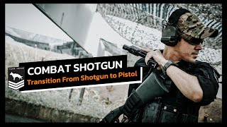 Combat Shotgun | การเปลี่ยนปืนสั้นและปืนลูกซองในการยิง ( Transition From Shotgun to Pistol )