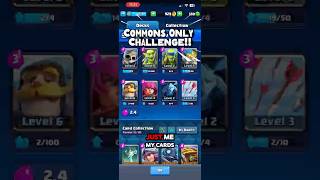 Commons only challenge ⬜️🥲 #clashroyale #clashroyaleshorts #gaming #shorts