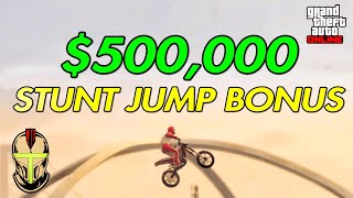 $500,000 IN 5 MINUTES (Stunt Jump Bonus) GTA Online