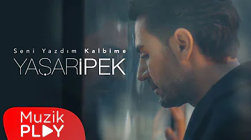 Yaşar İpek - Seni Yazdım Kalbime (Official Video)