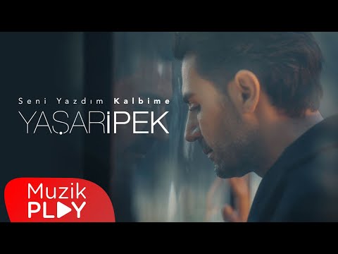 Yaşar İpek — Seni Yazdım Kalbime (Official Video)