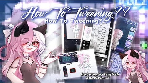 || HOW TO TWEENING?? || Indonesia/English Subtitle || #tutorial #tweening #gachalife2 #animation