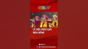 Lễ hội chèo cạn - múa bông| QBTV #shorts