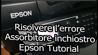 Resettare Il Contatore Tampone Orbitore Dellinchiostro Stampanti Epson Tutorial