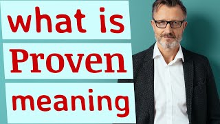 Proven | Meaning of proven