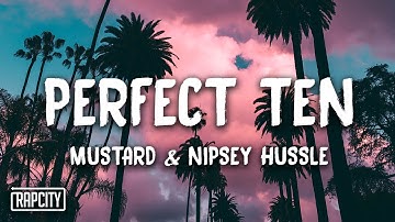 Mustard - Perfect Ten ft. Nipsey Hussle (Lyrics)