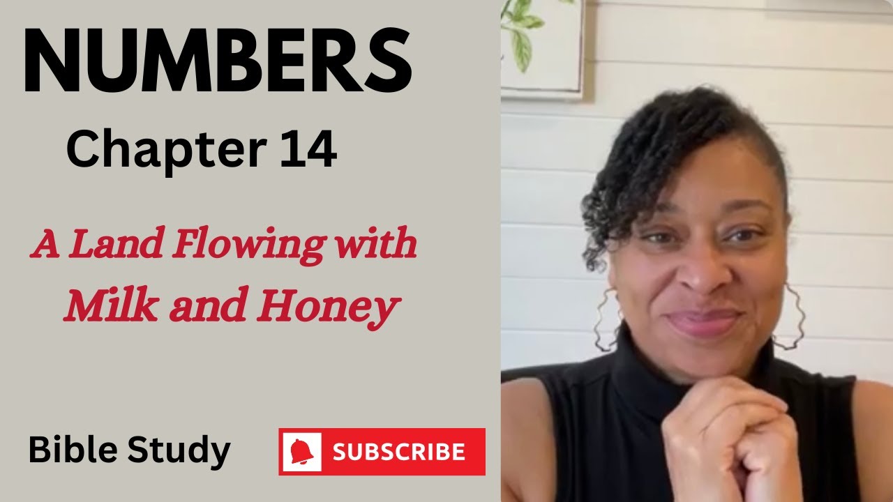 Numbers 14: A Land Flowing with Milk and Honey - Bible Study - YouTube
