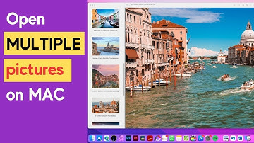 How to open multiple pictures on Mac? Open and view multiple photos on Mac OS