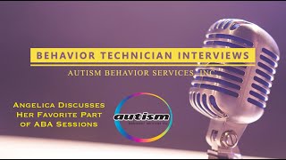 Celebrity Behavior Technician Interview Short: Angelica Discusses Her Favorite Part of ABA Sessions Wealth