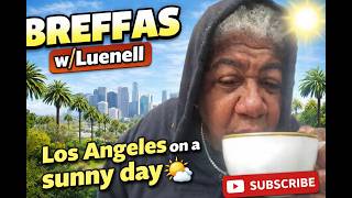 BREFFAS Angeles on asunny dayAn incident happened so watch